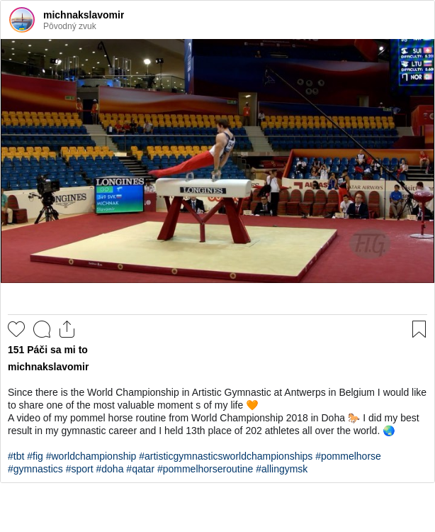 

Since there is the World Championship in Artistic Gymnastic at Antwerps in Belgium I would like to share one of the most valuable moment s of my life 🧡
A video of my pommel horse routine from World Championship 2018 in Doha 🐎 I did my best result in my gymnastic career and I held 13th place of 202 athletes all over the world. 🌏

#tbt #fig #worldchampionship #artisticgymnasticsworldchampionships #pommelhorse #gymnastics #sport #doha #qatar #pommelhorseroutine #allingymsk