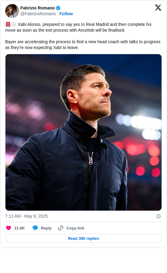Fabrizio Romano: 🚨⚪️ Xabi Alonso, prepared to say yes to Real Madrid and then complete his move as soon as the exit process with Ancelotti will be finalised.

Bayer are accelerating the process to find a new head coach with talks to progress as they’re now expecting Xabi to leave. https://t.co/jYqcIdEaew