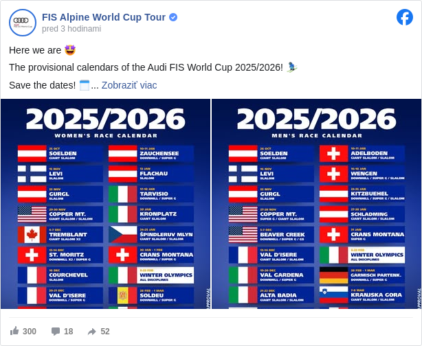 FIS Alpine World Cup Tour: Here we are 🤩

 The provisional calendars of the Audi FIS World Cup 2025/2026! ⛷️ 

 Save the dates! 🗓️

 From 1 to 10, how excited are you? 🔥

 #fisalpine </hashtag/fisalpine?__eep__=6&fref=mentions&ref=embed_post>

