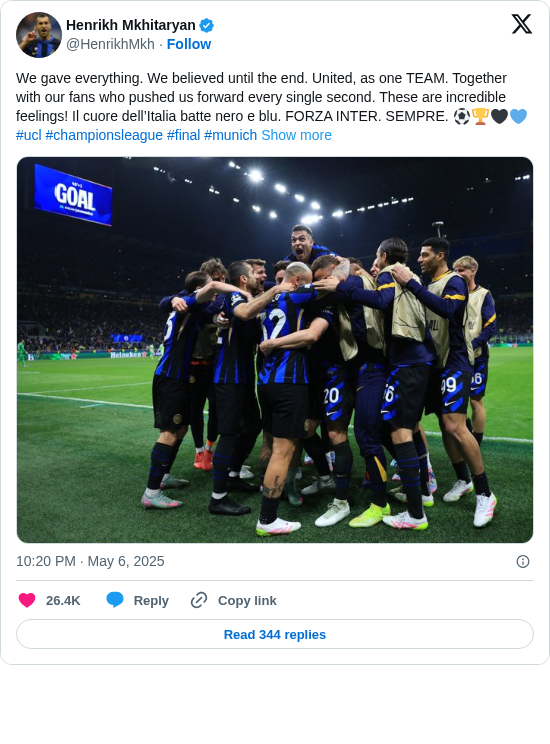 Henrikh Mkhitaryan: We gave everything. We believed until the end. United, as one TEAM. Together with our fans who pushed us forward every single second. These are incredible feelings! Il cuore dell’Italia batte nero e blu. FORZA INTER. SEMPRE. ⚽️🏆🖤💙 #ucl #championsleague #final #munich https://t.co/6BvTlYm6SE