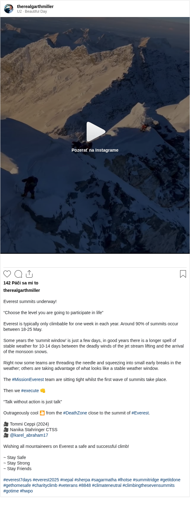 

Everest summits underway!

“Choose the level you are going to participate in life”

Everest is typically only climbable for one week in each year. Around 90% of summits occur between 18-25 May.

Some years the ‘summit window’ is just a few days, in good years there is a longer spell of stable weather for 10-14 days between the deadly winds of the jet stream lifting and the arrival of the monsoon snows.

Right now some teams are threading the needle and squeezing into small early breaks in the weather; others are taking advantage of what looks like a stable weather window.

The #MissionEverest team are sitting tight whilst the first wave of summits take place.

Then we #execute 👊

“Talk without action is just talk”

Outrageously cool 🎦 from the #DeathZone close to the summit of #Everest.

🎥 Tommi Ceppi (2024)
🎥 Nanika Stahringer CTSS
🎥 @karel_abraham17

Wishing all mountaineers on Everest a safe and successful climb!

~ Stay Safe
~ Stay Strong
~ Stay Friends

#everest7days #everest2025 #nepal #sherpa #sagarmatha #lhotse #summitridge #getitdone #gethomesafe #charityclimb #veterans #8848 #climateneutral #climbingthesevensummits #gotime #hwpo