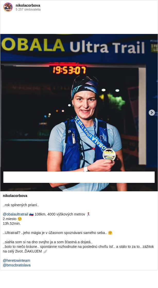 

..rok splnených prianí..

@obalaultratrail 🇸🇮 108km, 4000 výškových metrov 🏃‍♀️
2.miesto ☺️
13h.52min.

..Ultratrail? ..jeho mágia je v úžasnom spoznávani samého seba.. 🤗

..siahla som si na dno svojho ja a som šťastná a dojatá..
..bolo to niečo krásne.. spontánne rozhodnutie na poslednú chvíľu ísť.. a stálo to za to.. zážitok na celý život..ĎAKUJEM 🪽

@heretowinteam
@bmscbratislava