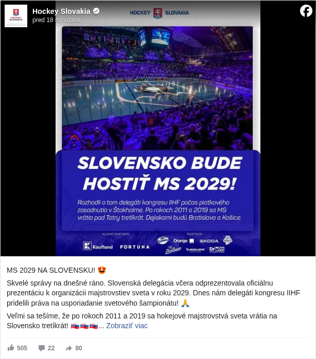 Hockey Slovakia: MS 2029 NA SLOVENSKU! 😍

 Skvelé správy na dnešné ráno. Slovenská delegácia včera odprezentovala oficiálnu prezentáciu k organizácii majstrovstiev sveta v roku 2029. Dnes nám delegáti kongresu IIHF pridelili práva na usporiadanie svetového šampionátu! 🙏

 Veľmi sa tešíme, že po rokoch 2011 a 2019 sa hokejové majstrovstvá sveta vrátia na Slovensko tretíkrát! 🇸🇰🇸🇰🇸🇰

 Čo vy na to? Tešíte sa? 😉


