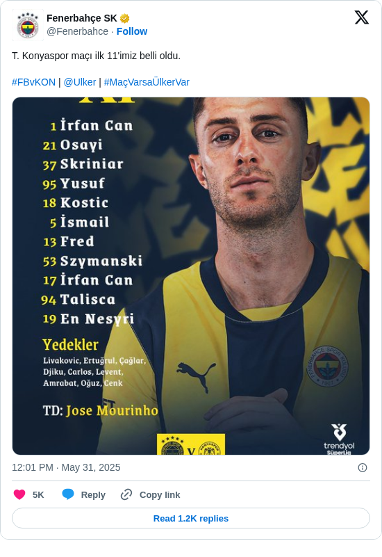 Fenerbahçe SK: T. Konyaspor maçı ilk 11'imiz belli oldu. 

#FBvKON | @Ulker | #MaçVarsaÜlkerVar https://t.co/KWBbOu00hJ