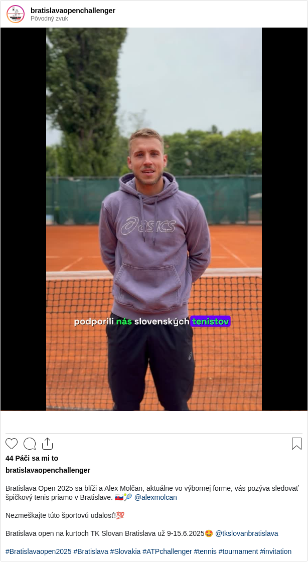 

Bratislava Open 2025 sa blíži a Alex Molčan, aktuálne vo výbornej forme, vás pozýva sledovať špičkový tenis priamo v Bratislave. 🇸🇰🎾 @alexmolcan

Nezmeškajte túto športovú udalosť!💯

Bratislava open na kurtoch TK Slovan Bratislava už 9-15.6.2025🤩 @tkslovanbratislava

#Bratislavaopen2025 #Bratislava #Slovakia #ATPchallenger #tennis #tournament #invitation