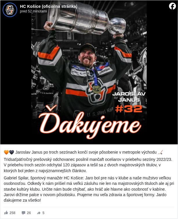 HC Košice (oficiálna stránka): 🧡🖤 Jaroslav Janus po troch sezónach končí svoje pôsobenie v metropole východu 🏒 

 Tridsaťpäťročný prešovský odchovanec posilnil mančaft oceliarov v priebehu sezóny 2022/23. V priebehu troch sezón odchytal 120 zápasov a tešil sa z dvoch majstrovských titulov, v ktorých bol jeden z najvýznamnejších článkov.

 Gabriel Spilar, športový manažér HC Košice: Jaro bol pre nás v klube a naše mužstvo veľkou osobnosťou. Odkedy k nám prišiel má veľkú zásluhu nie len na majstrovských tituloch ale aj pri stavbe kultúry klubu. Určite nám bude chýbať, ako hráč ale hlavne ako osobnosť v kabíne. Jarovi držíme palce v novom pôsobisku. Prajeme mu veľa zdravia a športovej formy. Jardo ďakujeme za všetko!

