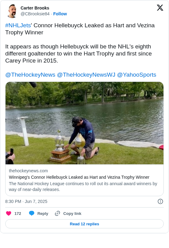Carter Brooks: #NHLJets' Connor Hellebuyck Leaked as Hart and Vezina Trophy Winner

It appears as though Hellebuyck will be the NHL's eighth different goaltender to win the Hart Trophy and first since Carey Price in 2015.

@TheHockeyNews @TheHockeyNewsWJ @YahooSports

https://t.co/WDu4GVKQ7U