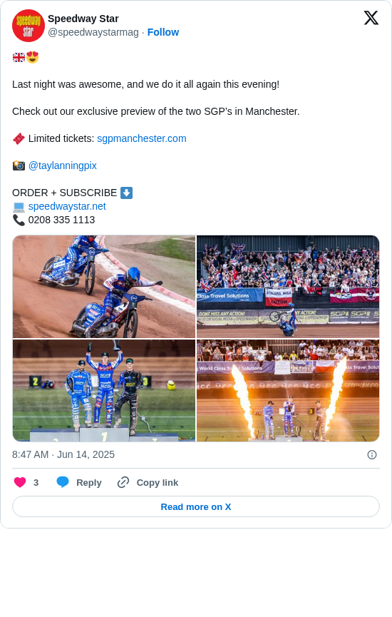 Speedway Star: 🇬🇧😍

Last night was awesome, and we do it all again this evening!

Check out our exclusive preview of the two SGP’s in Manchester.

🎟️ Limited tickets: https://t.co/LBTvwd7vkZ

📸 @taylanningpix 

ORDER + SUBSCRIBE ⬇️⁣
💻 https://t.co/BroQrtGVxW⁣
📞 0208 335 1113 https://t.co/QyEFuLUCDe