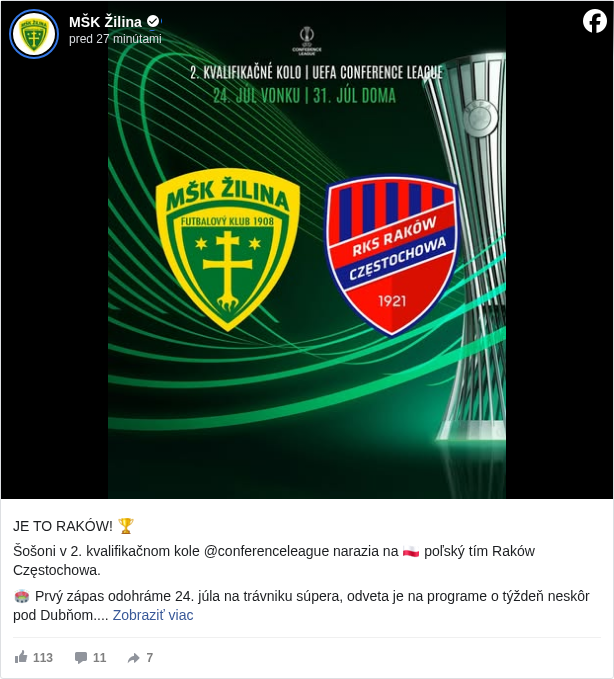 MŠK Žilina: JE TO RAKÓW! 🏆

 Šošoni v 2. kvalifikačnom kole @conferenceleague narazia na 🇵🇱 poľský tím Raków Częstochowa. 

 🏟️ Prvý zápas odohráme 24. júla na trávniku súpera, odveta je na programe o týždeň neskôr pod Dubňom.

 Viac informácií čoskoro! 🔜

