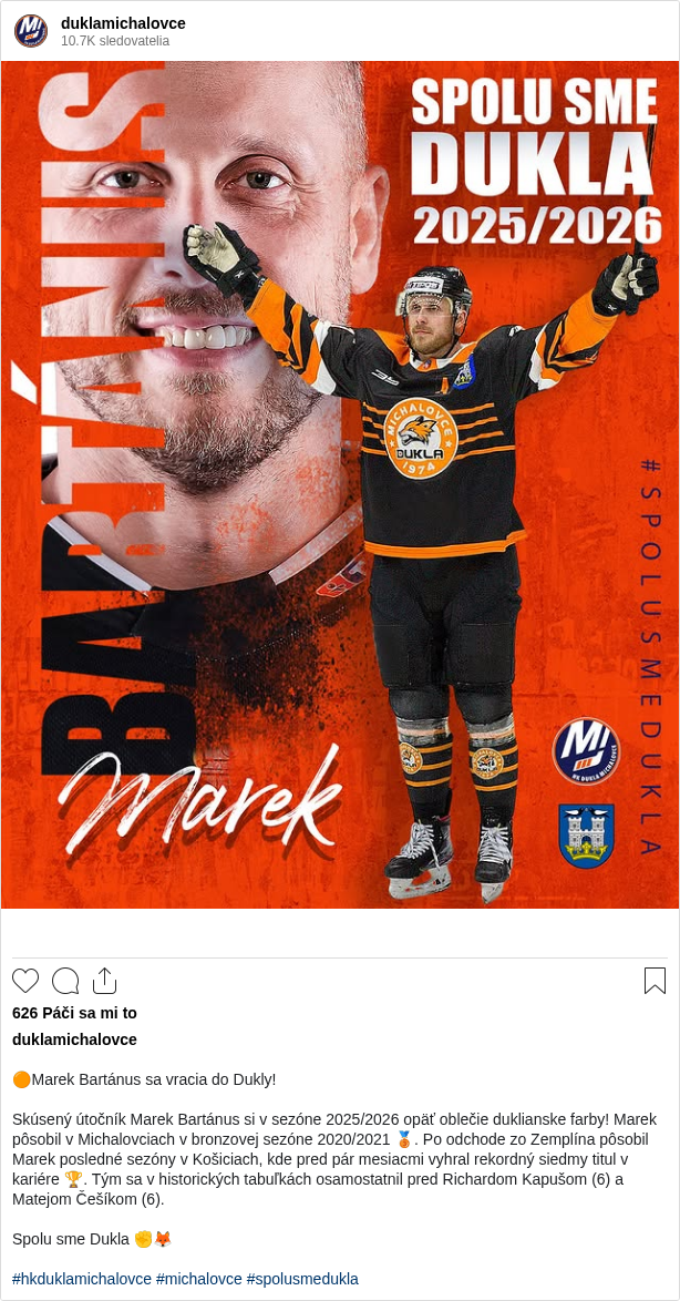 

🟠Marek Bartánus sa vracia do Dukly!

Skúsený útočník Marek Bartánus si v sezóne 2025/2026 opäť oblečie duklianske farby! Marek pôsobil v Michalovciach v bronzovej sezóne 2020/2021 🥉. Po odchode zo Zemplína pôsobil Marek posledné sezóny v Košiciach, kde pred pár mesiacmi vyhral rekordný siedmy titul v kariére 🏆. Tým sa v historických tabuľkách osamostatnil pred Richardom Kapušom (6) a Matejom Češíkom (6).

Spolu sme Dukla ✊🦊

#hkduklamichalovce #michalovce #spolusmedukla
