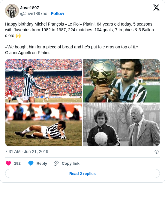 Juve1897: Happy birthday Michel François «Le Roi» Platini. 64 years old today. 5 seasons with Juventus from 1982 to 1987, 224 matches, 104 goals, 7 trophies &amp; 3 Ballon d’ors 🙌

«We bought him for a piece of bread and he’s put foie gras on top of it.»
Gianni Agnelli on Platini. https://t.co/Siv1PargBx
