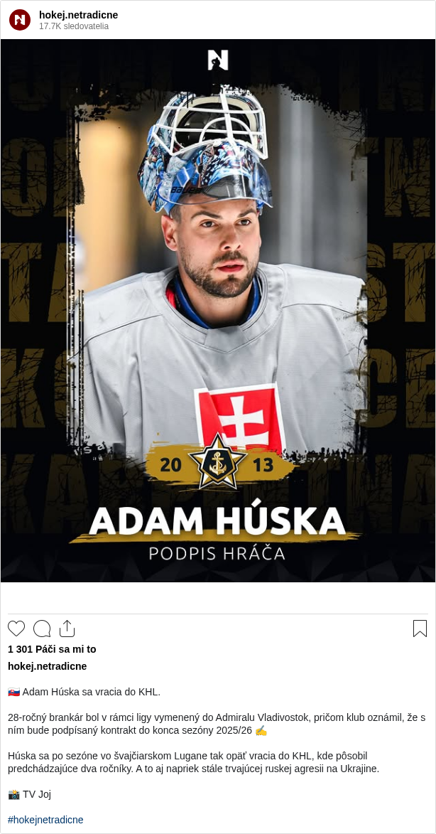 

🇸🇰 Adam Húska sa vracia do KHL.

28-ročný brankár bol v rámci ligy vymenený do Admiralu Vladivostok, pričom klub oznámil, že s ním bude podpísaný kontrakt do konca sezóny 2025/26 ✍

Húska sa po sezóne vo švajčiarskom Lugane tak opäť vracia do KHL, kde pôsobil predchádzajúce dva ročníky. A to aj napriek stále trvajúcej ruskej agresii na Ukrajine.

📸 TV Joj

#hokejnetradicne