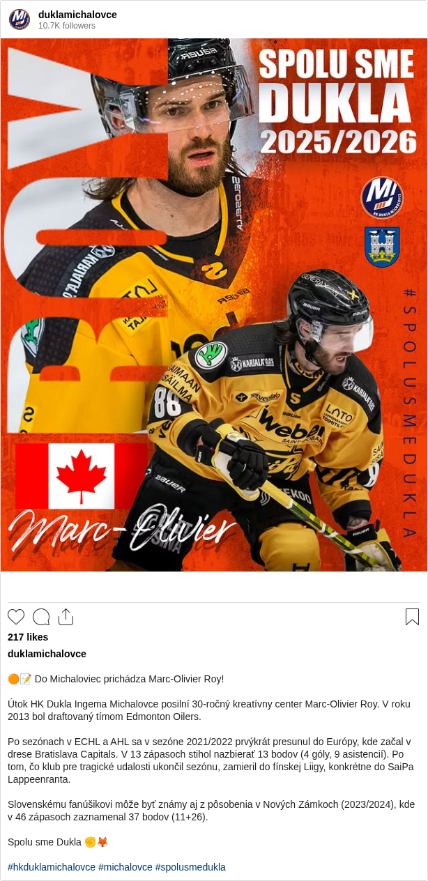 

🟠📝 Do Michaloviec prichádza Marc-Olivier Roy!

Útok HK Dukla Ingema Michalovce posilní 30-ročný kreatívny center Marc-Olivier Roy. V roku 2013 bol draftovaný tímom Edmonton Oilers.

Po sezónach v ECHL a AHL sa v sezóne 2021/2022 prvýkrát presunul do Európy, kde začal v drese Bratislava Capitals. V 13 zápasoch stihol nazbierať 13 bodov (4 góly, 9 asistencií). Po tom, čo klub pre tragické udalosti ukončil sezónu, zamieril do fínskej Liigy, konkrétne do SaiPa Lappeenranta.

Slovenskému fanúšikovi môže byť známy aj z pôsobenia v Nových Zámkoch (2023/2024), kde v 46 zápasoch zaznamenal 37 bodov (11+26).

Spolu sme Dukla ✊🦊

#hkduklamichalovce #michalovce #spolusmedukla