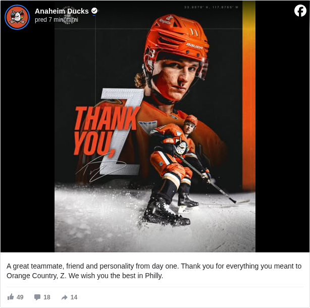 Anaheim Ducks: A great teammate, friend and personality from day one. Thank you for everything you meant to Orange Country, Z. We wish you the best in Philly.

