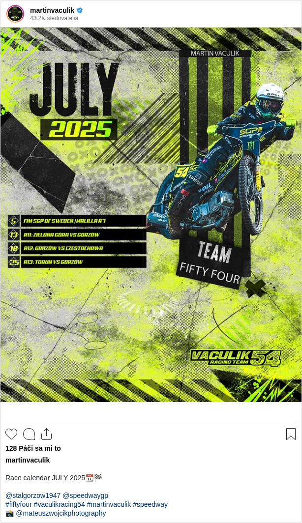 

Race calendar JULY 2025📆🏁

@stalgorzow1947 @speedwaygp
#fiftyfour #vaculikracing54 #martinvaculik #speedway
📸 @mateuszwojcikphotography