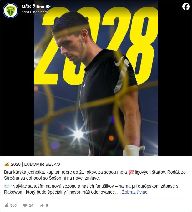 MŠK Žilina: ✍️ 2028 | ĽUBOMÍR BELKO

 Brankárska jednotka, kapitán repre do 21 rokov, za sebou méta 💯 ligových štartov. Rodák zo Strečna sa dohodol so Šošonmi na novej zmluve. 

 💬 “Najviac sa teším na novú sezónu a našich fanúšikov – najmä pri európskom zápase s Rakówom, ktorý bude špeciálny,” hovorí náš odchovanec. 

 Kompletné info: https://shorturl.at/3p49r <https://l.facebook.com/l.php?u=https%3A%2F%2Fshorturl.at%2F3p49r&h=AT3OCGoDqlUmctNof7rMVsZ0ozKmizAd17DBUcq_ircsus4_nsm2TRLcmuZLEbj0_EJVZGrCMZjreUJCAAjireiV-6HnrcNNW7lhqoUqKt7mCBV_XbMY-5bffjGzqfeoRXg>

