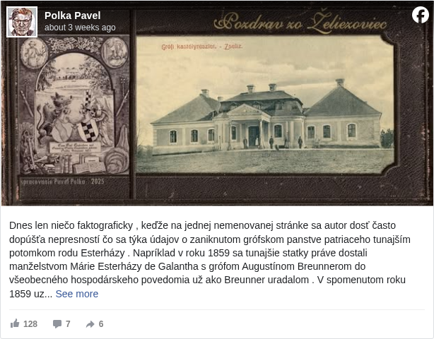 Polka Pavel: Dnes len niečo faktograficky , keďže na jednej nemenovanej stránke sa autor dosť často dopúšťa nepresností čo sa týka údajov o zaniknutom grófskom panstve patriaceho tunajším potomkom rodu Esterházy . Napríklad v roku 1859 sa tunajšie statky práve dostali manželstvom Márie Esterházy de Galantha s grófom Augustínom Breunnerom do všeobecného hospodárskeho povedomia už ako Breunner uradalom . V spomenutom roku 1859 uznávaný Ivánszky János naše Želiezovce spomína pomenovaním Zeliz , ktoré vtedy počítalo ešte len 1200 obyvateľov . Vysoko hodnotené grófske statky boli v tej dobe oficiálne rozdelené do troch hospodáriacich jednotiek : 1. Zelízi birtok (majetok ) 2. Viski birtok a 3. Pócsmegyeri birtok . Do tunajšieho teda miestneho patrili Želiezovce , aj všetky drobné majere Albert , Rozina , Mária atď ale samozrejme aj Veľký Dvor /Kerekudvar/, Nýrovce, Šalov , Veľký Pesek, Trhyňa . V poradí druhým uceleným obvodom bol obvod Vyškovce , Semerovce a Preseľany . Na území dnešného Maďarska však ešte do tunajšieho grófskeho panstva patrili tamojšie dve obce Pócsmegyer a obec Leányfalu . Keďže dnes trochu suchá téma tak aspoň priložím túto súčasnú pekne spracovanú pohľadnicu . M . ...

