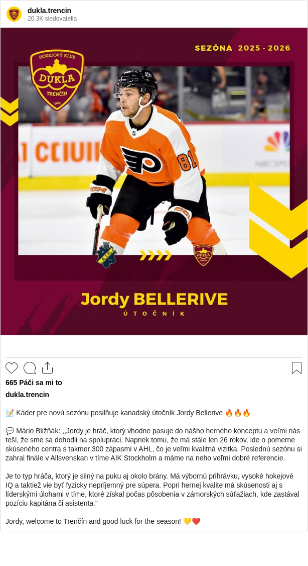 

📝 Káder pre novú sezónu posilňuje kanadský útočník Jordy Bellerive 🔥🔥🔥

💬 Mário Bližňák: ,,Jordy je hráč, ktorý vhodne pasuje do nášho herného konceptu a veľmi nás teší, že sme sa dohodli na spolupráci. Napriek tomu, že má stále len 26 rokov, ide o pomerne skúseného centra s takmer 300 zápasmi v AHL, čo je veľmi kvalitná vizitka. Poslednú sezónu si zahral finále v Allsvenskan v tíme AIK Stockholm a máme na neho veľmi dobré referencie.

Je to typ hráča, ktorý je silný na puku aj okolo brány. Má výbornú prihrávku, vysoké hokejové IQ a taktiež vie byť fyzicky nepríjemný pre súpera. Popri hernej kvalite má skúsenosti aj s líderskými úlohami v tíme, ktoré získal počas pôsobenia v zámorských súťažiach, kde zastával pozíciu kapitána či asistenta.”

Jordy, welcome to Trenčín and good luck for the season! 💛❤️