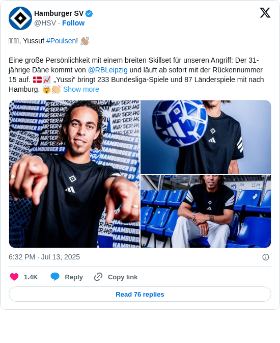 Hamburger SV: 𝐌𝐎𝐈𝐍, Yussuf #Poulsen! 👋🏽

Eine große Persönlichkeit mit einem breiten Skillset für unseren Angriff: Der 31-jährige Däne kommt von @RBLeipzig und läuft ab sofort mit der Rückennummer 15 auf. 🇩🇰📈 „Yussi“ bringt 233 Bundesliga-Spiele und 87 Länderspiele mit nach Hamburg. 🤯👏🏼 https://t.co/m8No9sdEhS