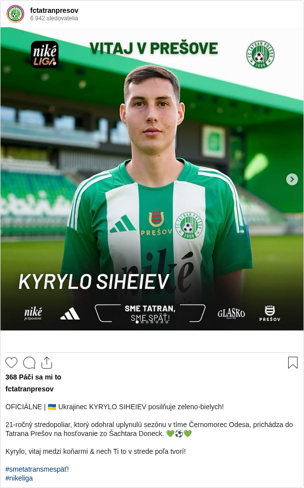 

OFICIÁLNE | 🇺🇦 Ukrajinec KYRYLO SIHEIEV posilňuje zeleno-bielych!

21-ročný stredopoliar, ktorý odohral uplynulú sezónu v tíme Černomorec Odesa, prichádza do Tatrana Prešov na hosťovanie zo Šachtara Doneck. 💚⚽💚

Kyrylo, vitaj medzi koňarmi & nech Ti to v strede poľa tvorí!

#smetatransmespäť!
#nikeliga