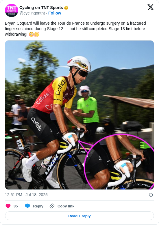 Cycling on TNT Sports: Bryan Coquard will leave the Tour de France to undergo surgery on a fractured finger sustained during Stage 12 — but he still completed Stage 13 first before withdrawing! 😳👏 https://t.co/8I1eniMa69
