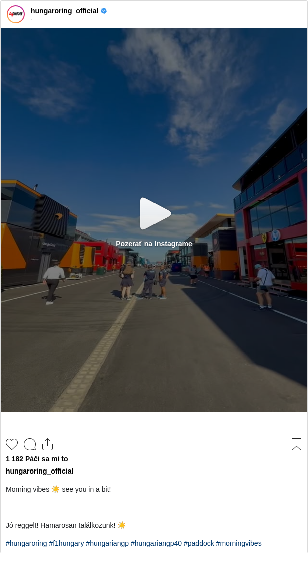 

Morning vibes ☀️ see you in a bit!

___

Jó reggelt! Hamarosan találkozunk! ☀️

#hungaroring #f1hungary #hungariangp #hungariangp40 #paddock #morningvibes