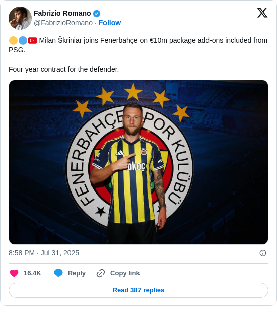 Fabrizio Romano: 🟡🔵🇹🇷 Milan Škriniar joins Fenerbahçe on €10m package add-ons included from PSG.

Four year contract for the defender. https://t.co/Sa155shIgi