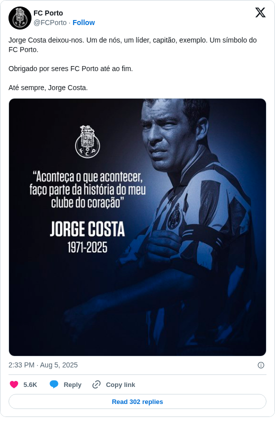 FC Porto: Jorge Costa deixou-nos. Um de nós, um líder, capitão, exemplo. Um símbolo do FC Porto.

Obrigado por seres FC Porto até ao fim.

Até sempre, Jorge Costa. https://t.co/XTmW5WVEHj