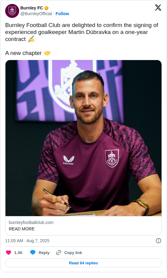 Burnley FC: Burnley Football Club are delighted to confirm the signing of experienced goalkeeper Martin Dúbravka on a one-year contract ✍️

A new chapter 🤝