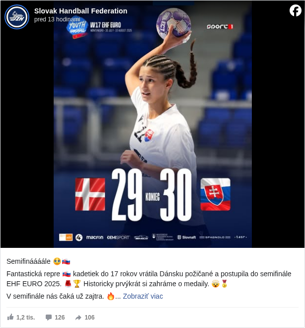 Slovak Handball Federation: Semifináááále 🥹🇸🇰

 Fantastická repre 🇸🇰 kadetiek do 17 rokov vrátila Dánsku požičané a postupila do semifinále EHF EURO 2025. 🚨🏆 Historicky prvýkrát si zahráme o medaily. 🤯🥇

 V semifinále nás čaká už zajtra. 🔥

 #viacakošport </hashtag/viacakošport?__eep__=6&fref=mentions&ref=embed_post> #repre </hashtag/repre?__eep__=6&fref=mentions&ref=embed_post>

