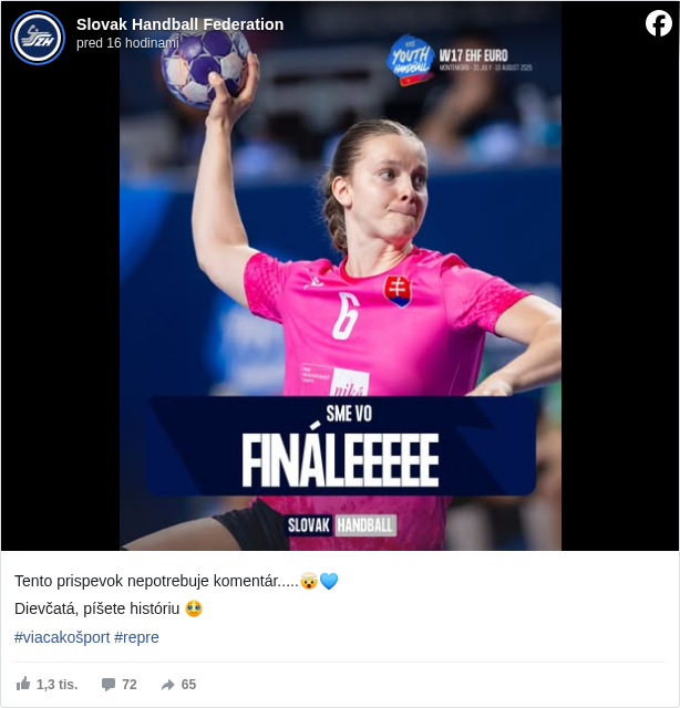Slovak Handball Federation: Tento prispevok nepotrebuje komentár.....🤯💙

 Dievčatá, píšete históriu 🥹

 #viacakošport </hashtag/viacakošport?__eep__=6&fref=mentions&ref=embed_post> #repre </hashtag/repre?__eep__=6&fref=mentions&ref=embed_post>

