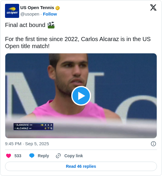 US Open Tennis: Final act bound 🎬

For the first time since 2022, Carlos Alcaraz is in the US Open title match! https://t.co/K8D0R0lPmh