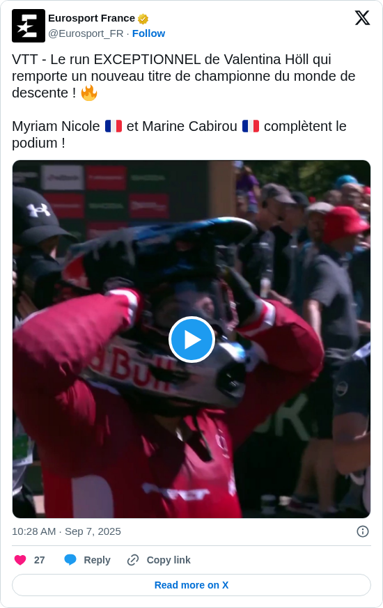 Eurosport France: VTT - Le run EXCEPTIONNEL de Valentina Höll qui remporte un nouveau titre de championne du monde de descente ! 🔥

Myriam Nicole 🇫🇷 et Marine Cabirou 🇫🇷 complètent le podium ! https://t.co/9JRJ5Fbxfs