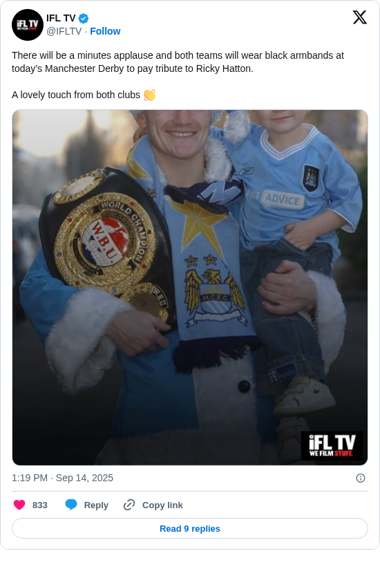 IFL TV: There will be a minutes applause and both teams will wear black armbands at today’s Manchester Derby to pay tribute to Ricky Hatton. 

A lovely touch from both clubs 👏 https://t.co/zhrsZHXHCp