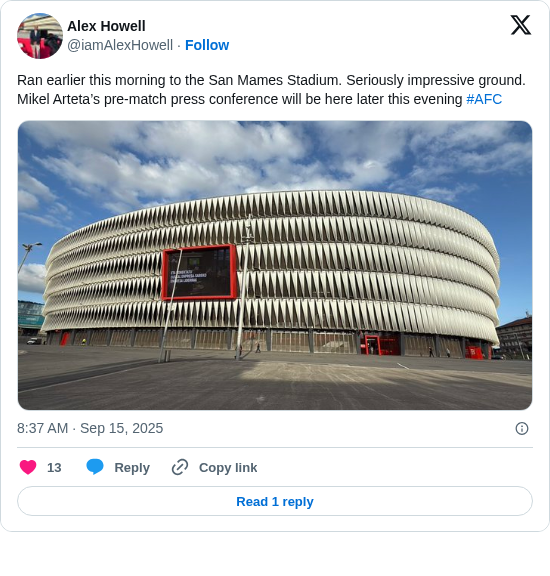 Alex Howell: Ran earlier this morning to the San Mames Stadium. Seriously impressive ground. Mikel Arteta’s pre-match press conference will be here later this evening #AFC https://t.co/Qdx1jvL6g0