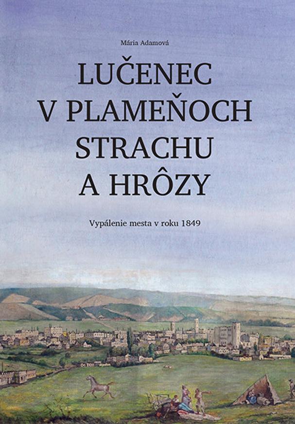 Obálka knihy Lučenec v plameňoch strachu a hrôzy