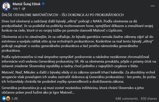 On 1 July, Interior Minister Šutaj Eštok wrote on Facebook: “Today another former ‘elite’ NAKA police officer has been charged and detained. According to the charges, it can be assumed that he was involved in a politically motivated witch-hunt, fabricating evidence and abusing his position…”