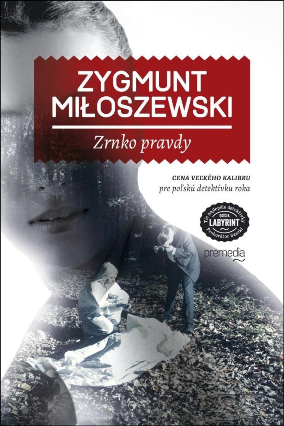 Zygmunt Miloszewski - Zrnko pravdy