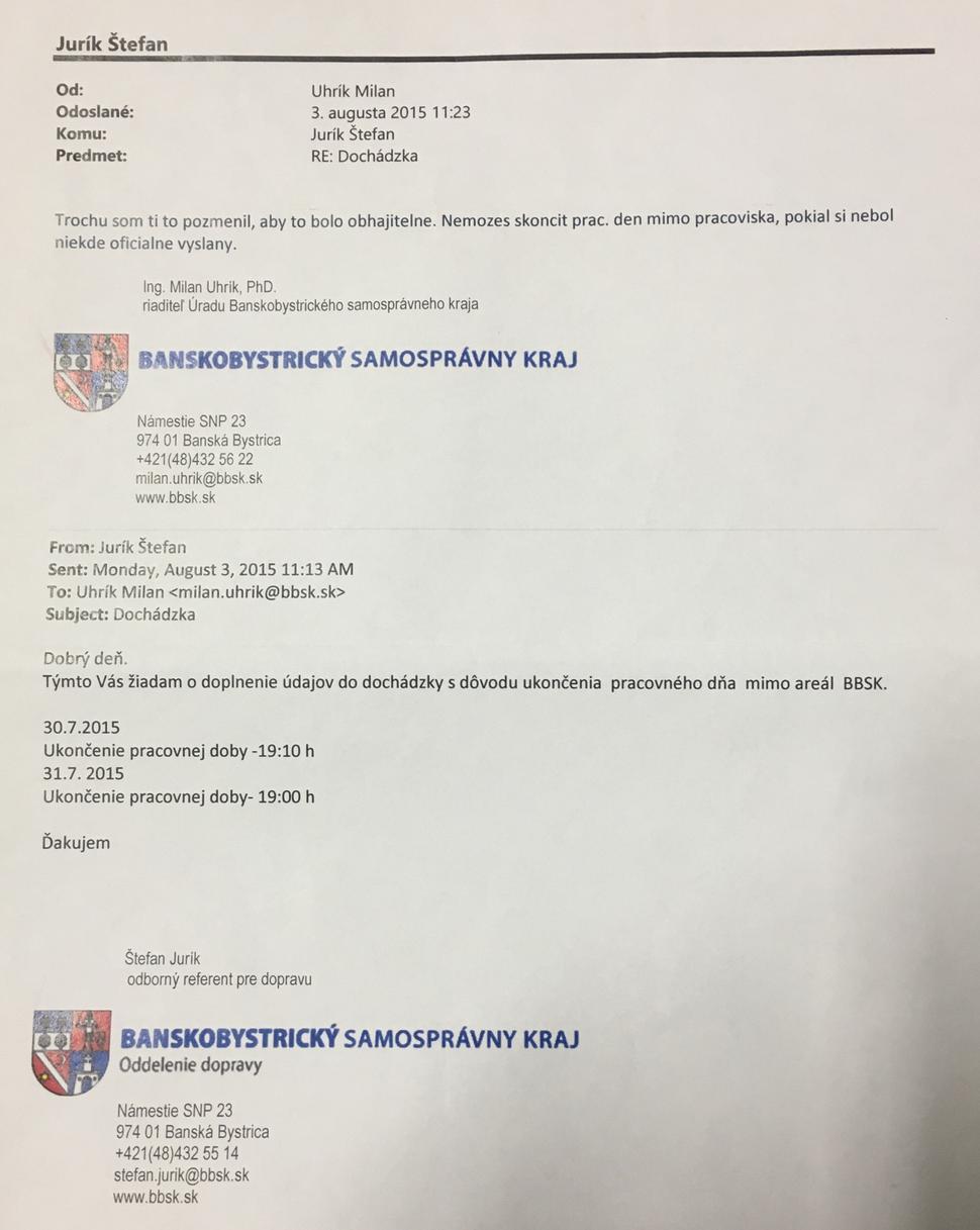Jeden z mnohých mailov nachádzajúcich sa v evidenciách BBSK potvrdzujúcich, že Milan Uhrík vo funkcii riaditeľa Úradu BBSK vedome pozmeňoval údaje v evidenciách tak, aby nedokumentovali protiprávnu realitu, ale zákonom vyžadované náležitosti.