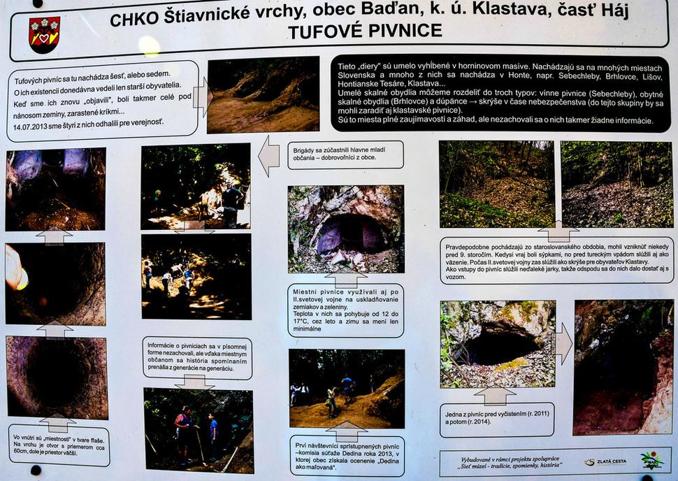 Na informačnej tabuli sa dozviete, že dúpänce mohli vzniknúť niekedy pred 9. storočím, boli vraj kedysi aj sýpkami a pred tureckým vpádom slúžili vraj ako väzenie. Teplota v nich sa v priebehu roka mení len minimálne od 12 do 17 stupňov.