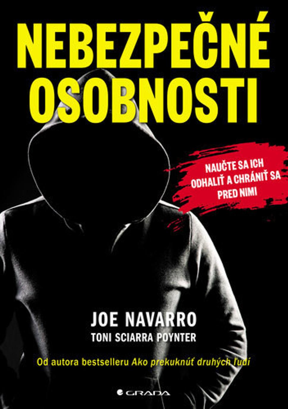 Kniha od profilovačka FBI, ktorá dáva cenné a praktické rady na to, ako prekuknúť nebezpečnú osobnosť.