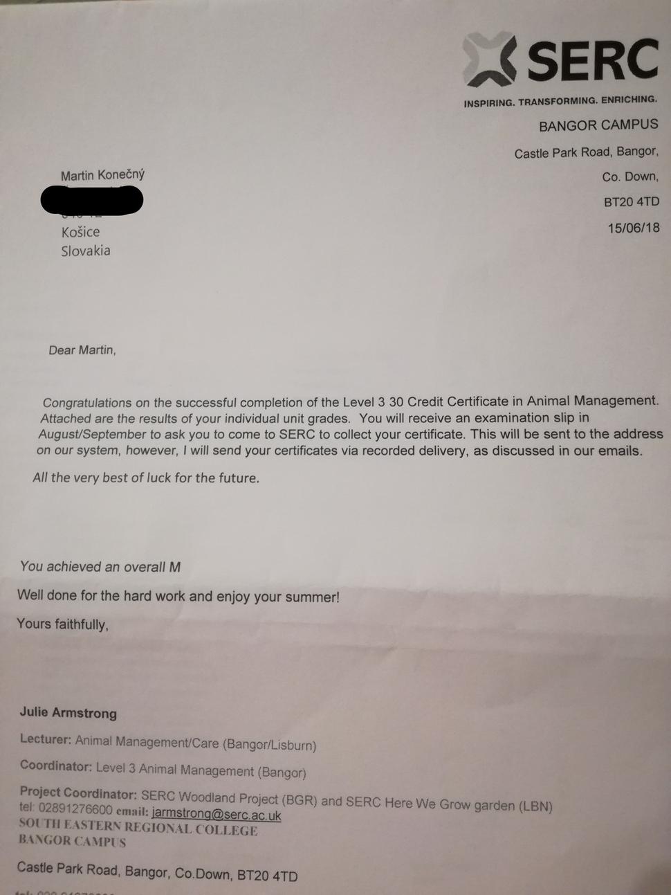 V lete po dokončení dištančného štúdia posledného semestra mi domov prišiel list o jeho úspešnom absolvovaní.