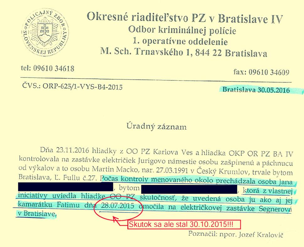 Obr. 4: Poškodená Jana D. , ktorá údajne išla náhodou okolo, pri zadržaní M. Macka označila ako útočníka. Toto polícia zatajila, s Janou D. na druhý deň vykonala fingovanú rekogníciu. Do spisu bol záznam doplnený pol roka po zadržaní.