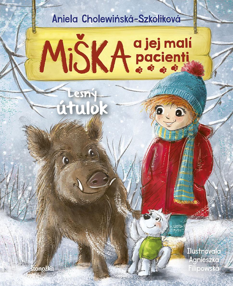 Miška a jej malí pacienti: Lesný útulok