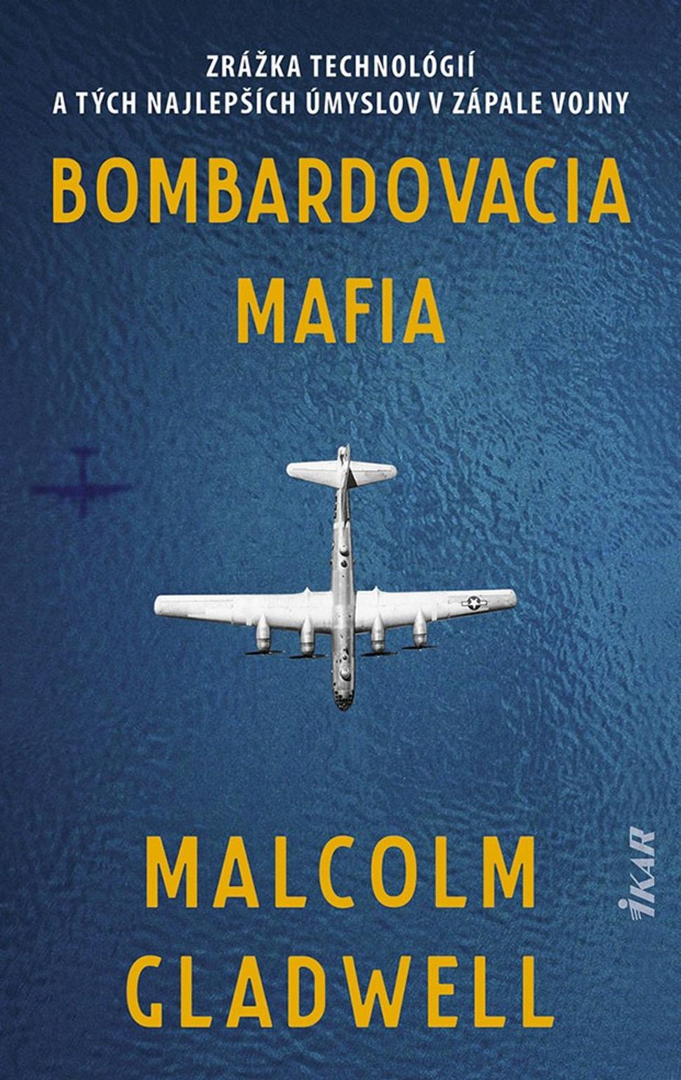 Bombardovacia mafia Malcolm Gladwell