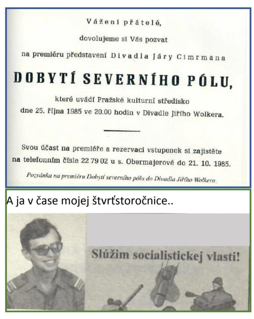 premiéra Severního pólu. Nemohol som sa zúčastniť (zasa vtedy som ešte nebol taký zanietenec...)