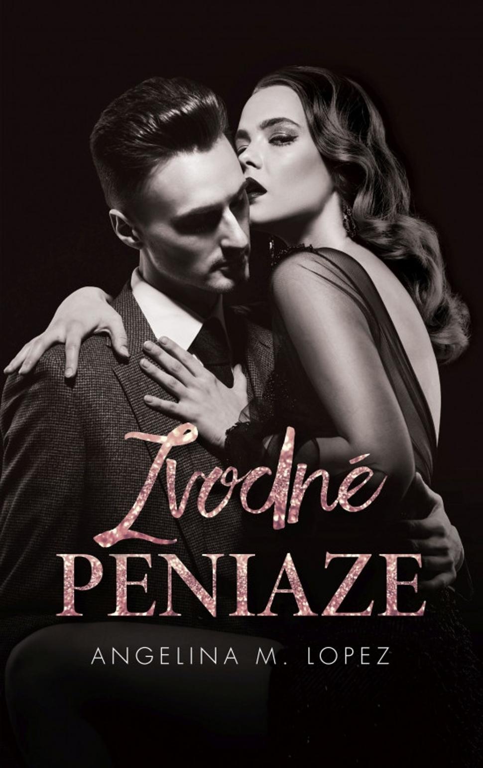 Zvodné peniaze Angelina M.Lopez