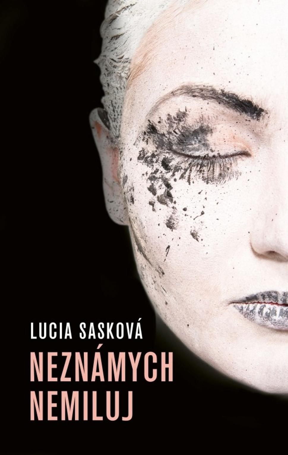 Neznámych nemiluj Lucia Sasková