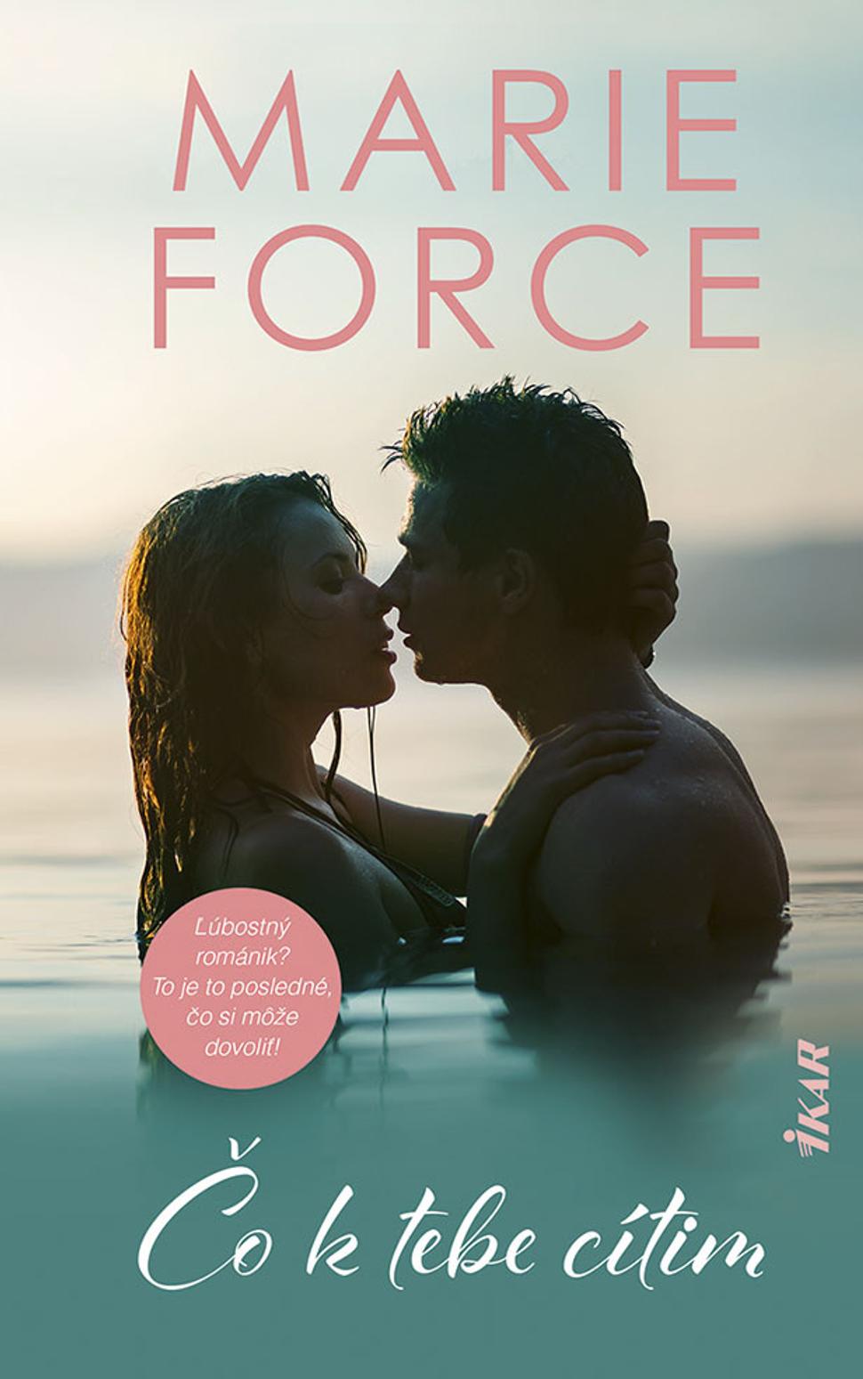 Marie Force - Čo k tebe cítim
