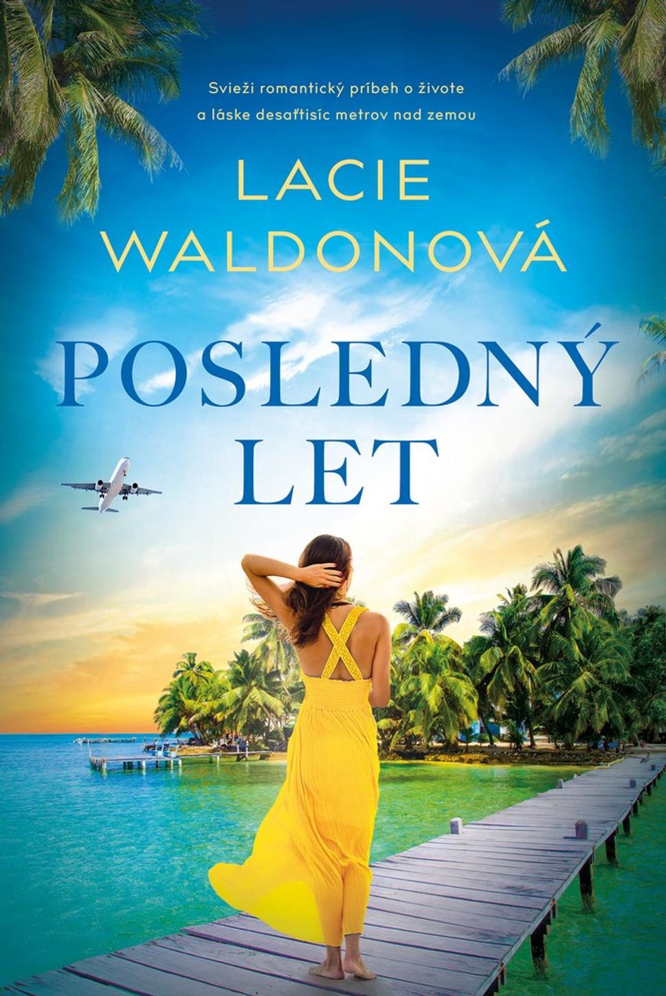 Posledný let Lacie Waldonová
